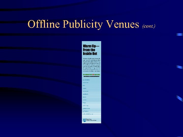 Offline Publicity Venues (cont. ) 