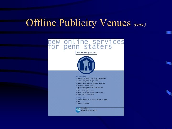 Offline Publicity Venues (cont. ) 