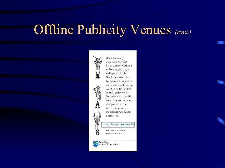 Offline Publicity Venues (cont. ) 