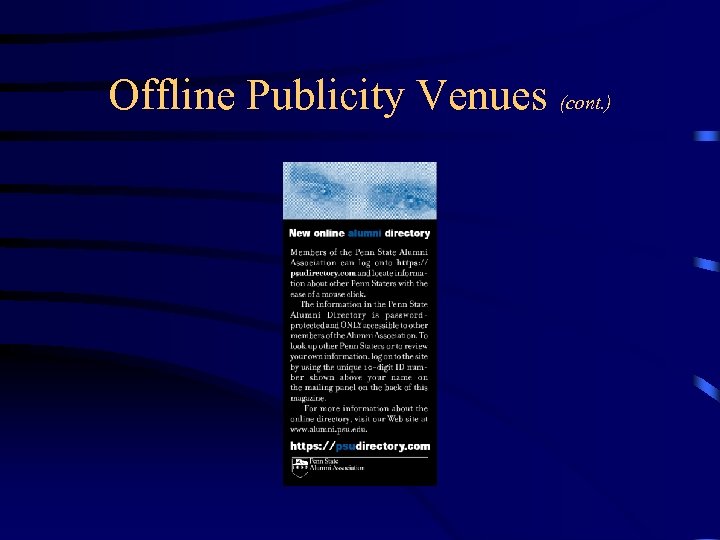 Offline Publicity Venues (cont. ) 