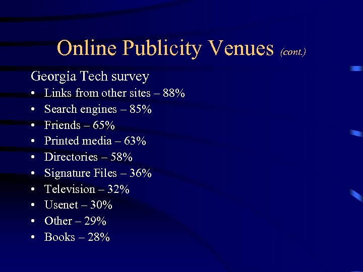 Online Publicity Venues (cont. ) Georgia Tech survey • • • Links from other