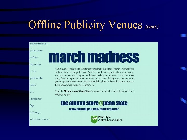 Offline Publicity Venues (cont. ) 