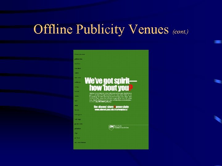 Offline Publicity Venues (cont. ) 