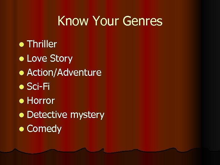 Know Your Genres l Thriller l Love Story l Action/Adventure l Sci-Fi l Horror