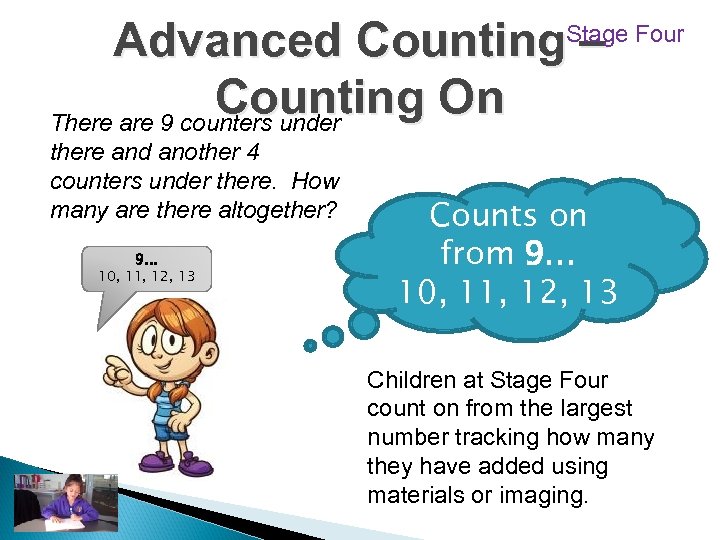Advanced Counting. Stage Four – Counting On There are 9 counters under there and