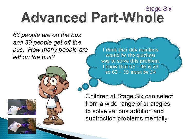 Stage Six Advanced Part-Whole 63 people are on the bus and 39 people get