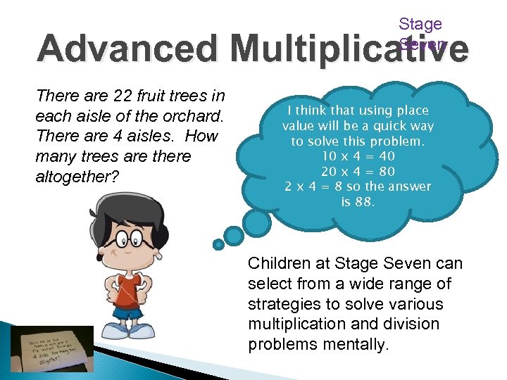 Stage Seven Advanced Multiplicative There are 22 fruit trees in each aisle of the