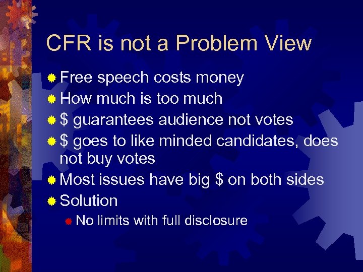 CFR is not a Problem View ® Free speech costs money ® How much