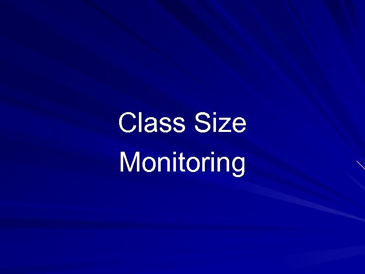 Class Size Monitoring 
