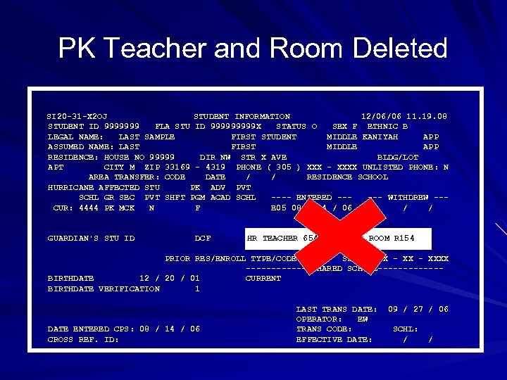 PK Teacher and Room Deleted SI 20 -31 -X 2 OJ STUDENT INFORMATION 12/06/06