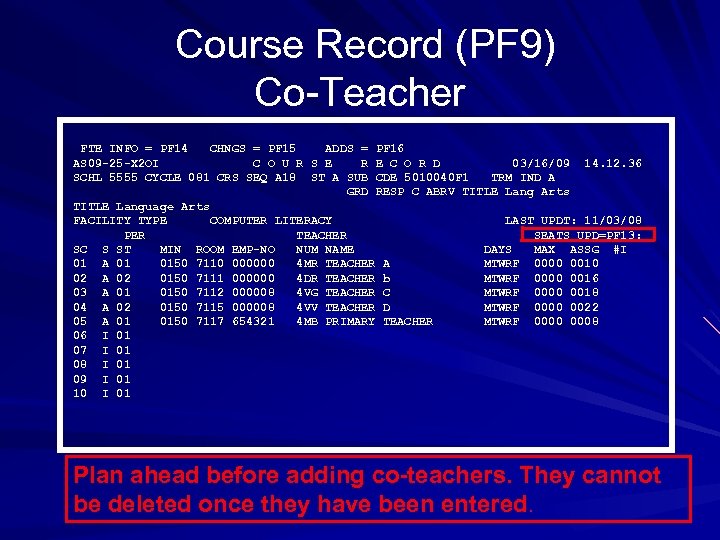 Course Record (PF 9) Co-Teacher FTE INFO = PF 14 CHNGS = PF 15