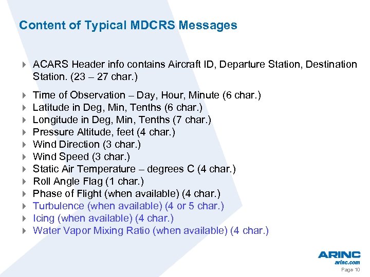 Content of Typical MDCRS Messages 4 ACARS Header info contains Aircraft ID, Departure Station,