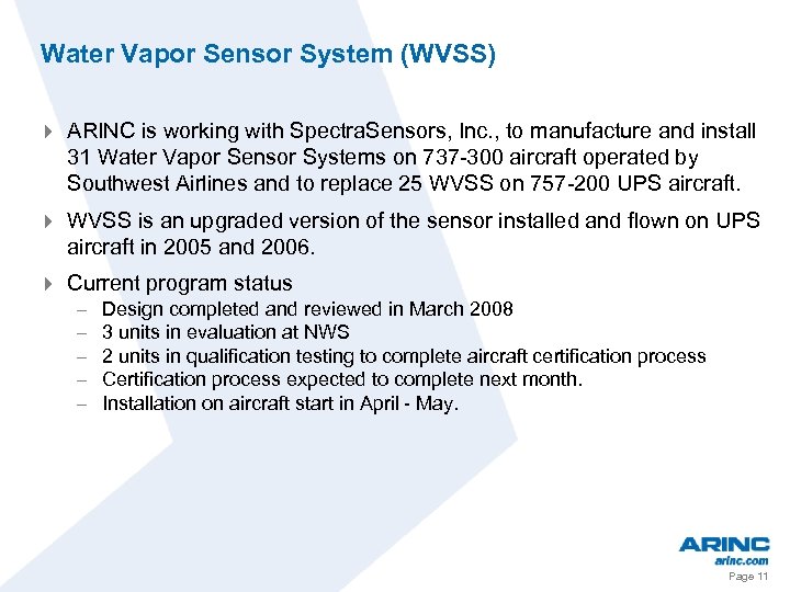 Water Vapor Sensor System (WVSS) 4 ARINC is working with Spectra. Sensors, Inc. ,