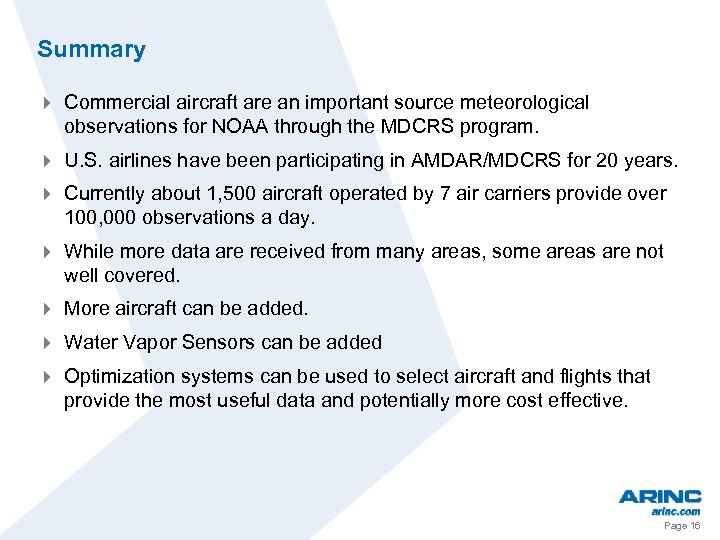 Summary 4 Commercial aircraft are an important source meteorological observations for NOAA through the