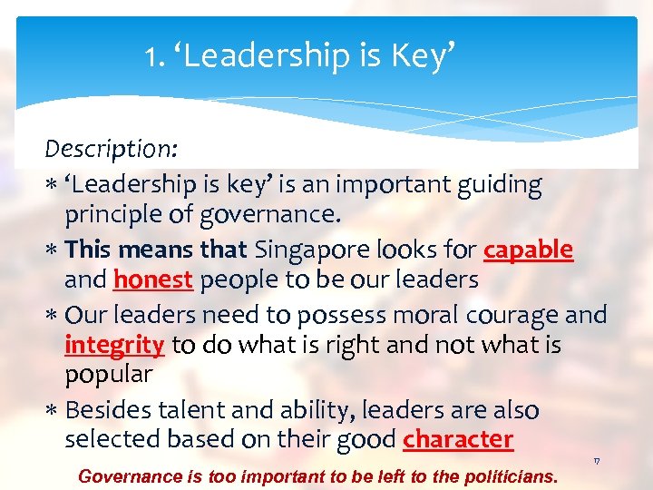 1. ‘Leadership is Key’ Description: ‘Leadership is key’ is an important guiding principle of