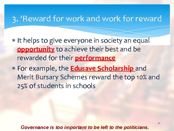 3. ‘Reward for work and work for reward It helps to give everyone in