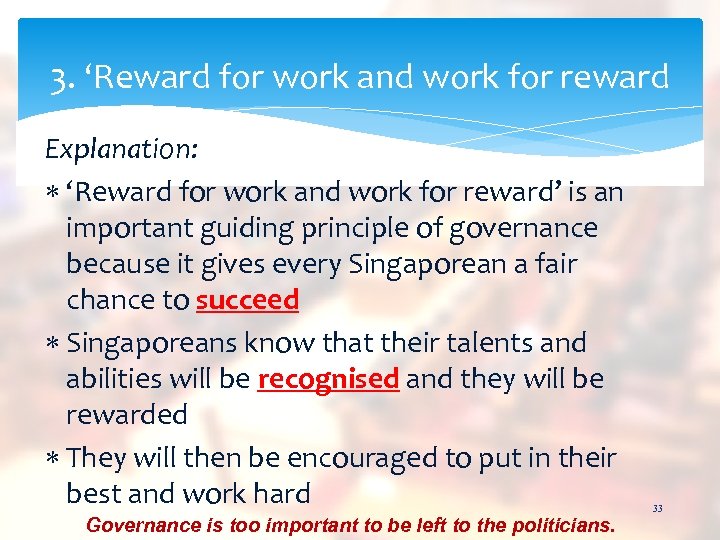 3. ‘Reward for work and work for reward Explanation: ‘Reward for work and work