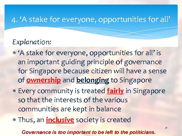 4. ‘A stake for everyone, opportunities for all’ Explanation: ‘A stake for everyone, opportunities