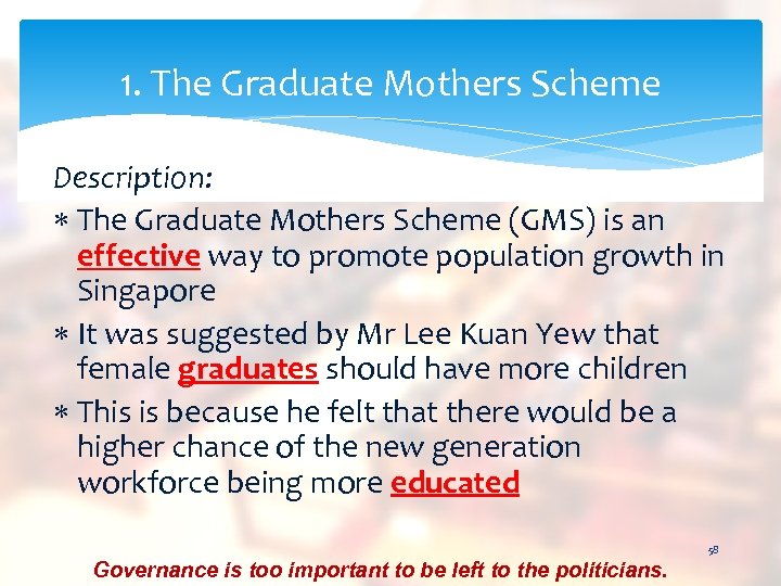 1. The Graduate Mothers Scheme Description: The Graduate Mothers Scheme (GMS) is an effective