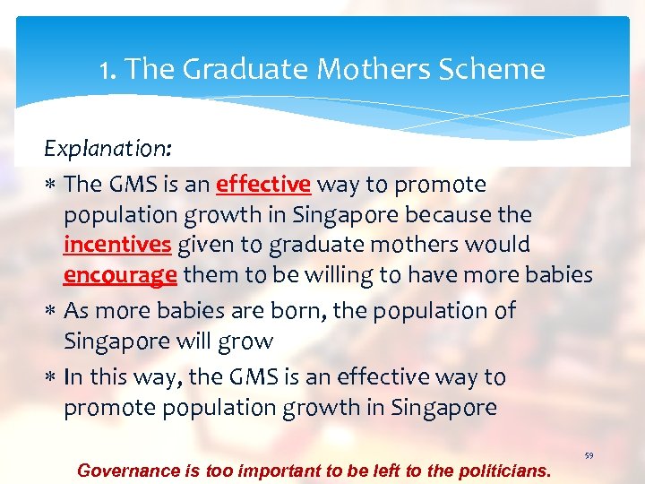 1. The Graduate Mothers Scheme Explanation: The GMS is an effective way to promote