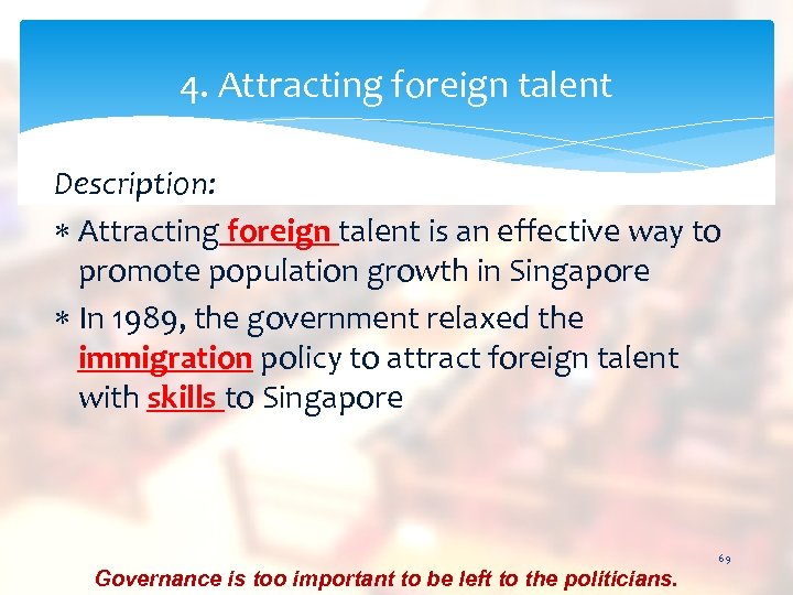 4. Attracting foreign talent Description: Attracting foreign talent is an effective way to promote