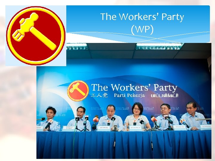 The Workers’ Party (WP) 9 