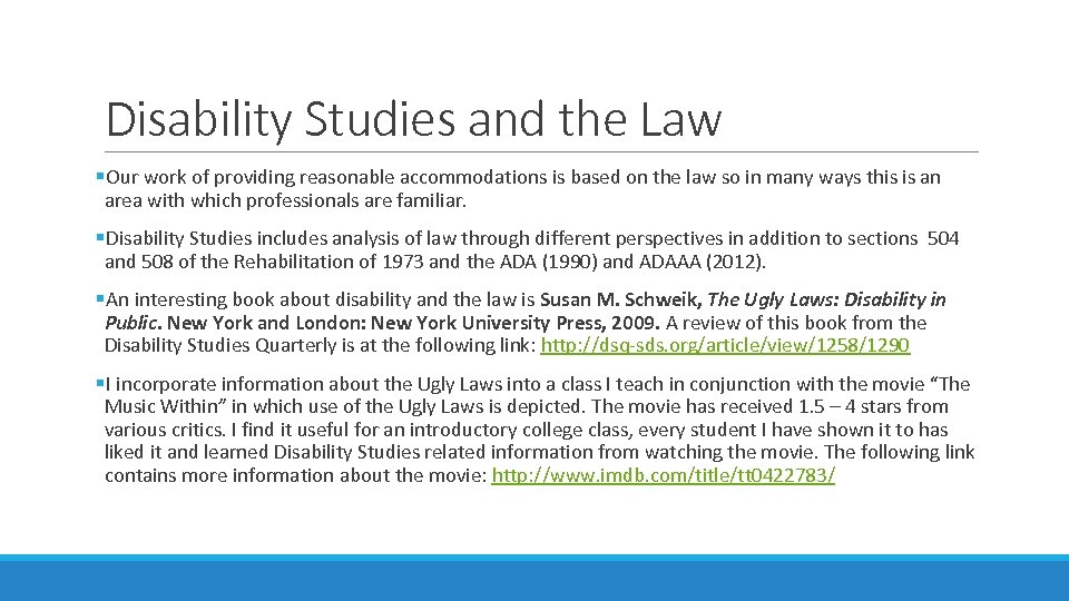 Disability Studies and the Law §Our work of providing reasonable accommodations is based on