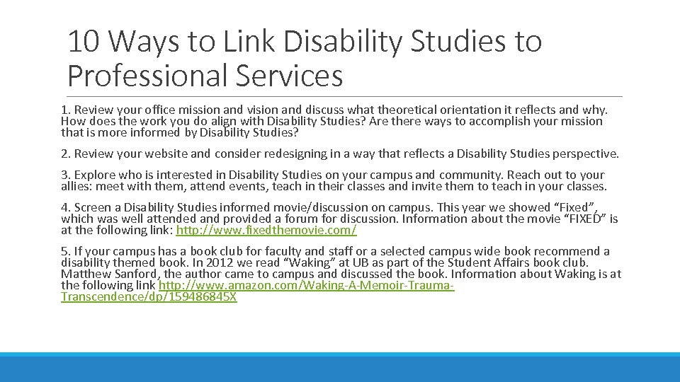 10 Ways to Link Disability Studies to Professional Services 1. Review your office mission