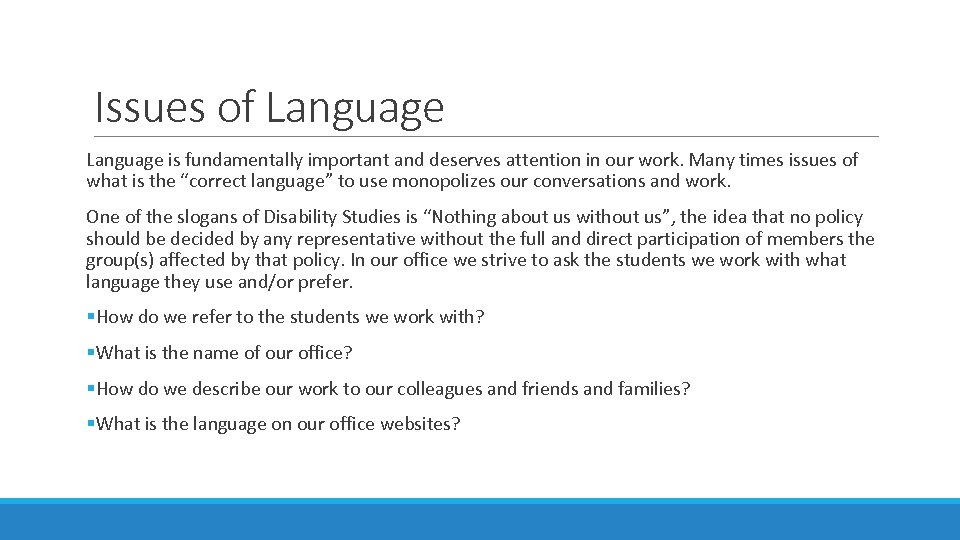 Issues of Language is fundamentally important and deserves attention in our work. Many times