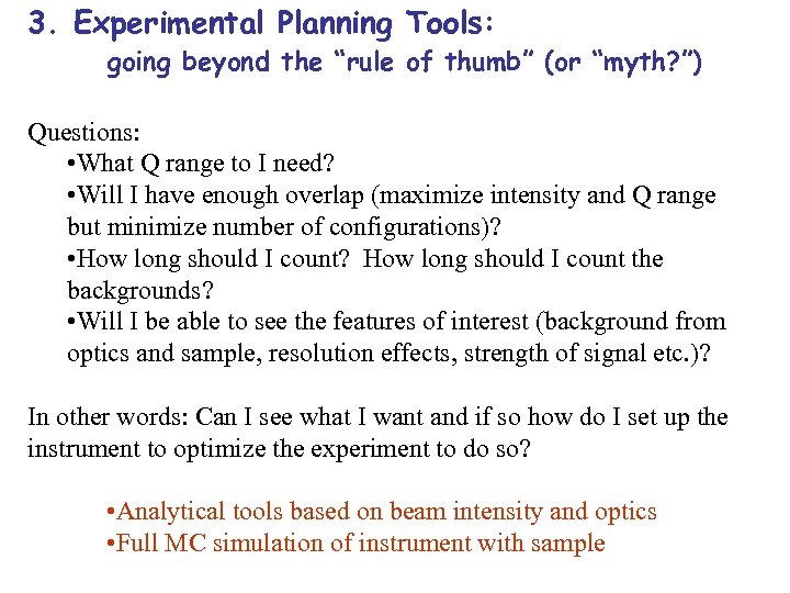 3. Experimental Planning Tools: going beyond the “rule of thumb” (or “myth? ”) Questions: