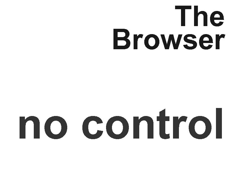 The Browser no control 