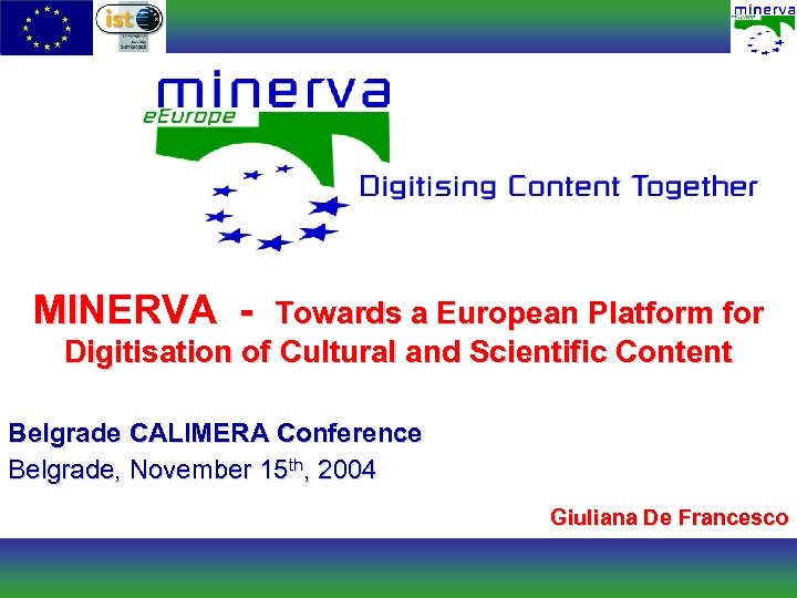 MINERVA - Towards a European Platform for Digitisation of Cultural and Scientific Content Belgrade