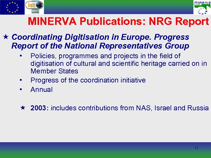 MINERVA Publications: NRG Report « Coordinating Digitisation in Europe. Progress Report of the National