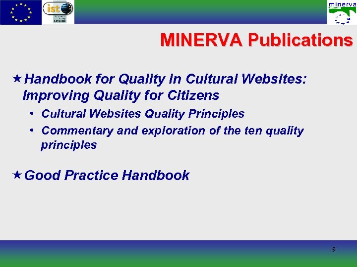 MINERVA Publications «Handbook for Quality in Cultural Websites: Improving Quality for Citizens • Cultural