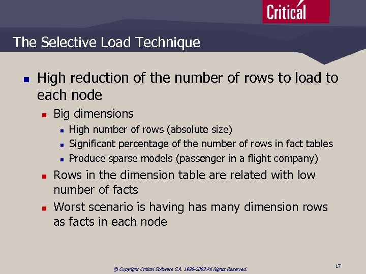 The Selective Load Technique n High reduction of the number of rows to load