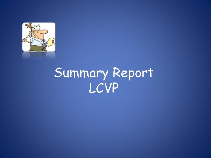 Summary Report LCVP 