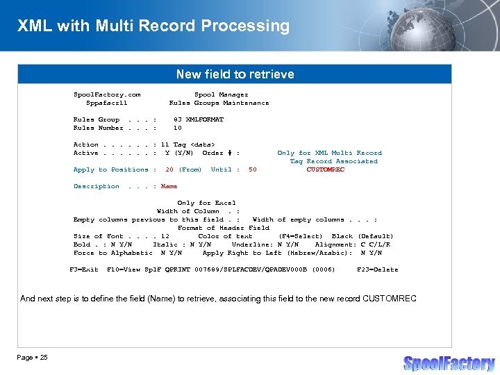 XML with Multi Record Processing New field to retrieve Spool. Factory. com Sppafacr 11