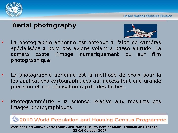 Aerial photography • La photographie aérienne est obtenue à l'aide de caméras spécialisées à