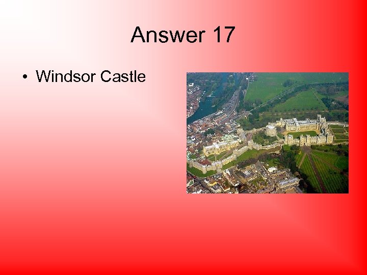 Answer 17 • Windsor Castle 