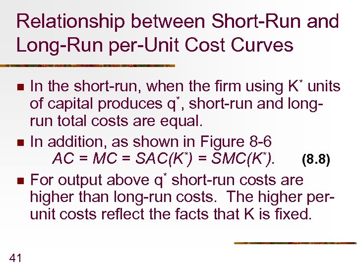 Relationship between Short-Run and Long-Run per-Unit Cost Curves n n n 41 In the