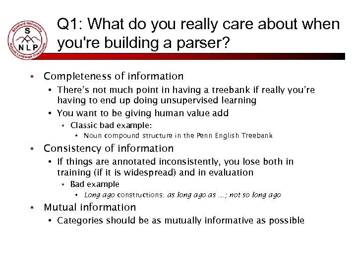Q 1: What do you really care about when you're building a parser? •