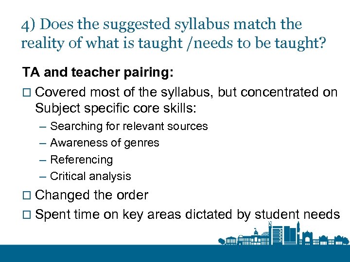 4) Does the suggested syllabus match the reality of what is taught /needs to