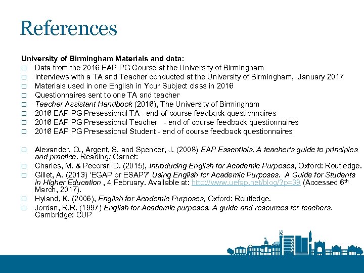 References University of Birmingham Materials and data: o Data from the 2016 EAP PG