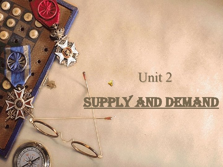 Unit 2 Supply and demand 