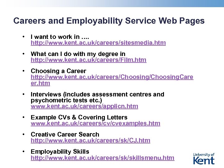 Careers and Employability Service Web Pages • I want to work in …. http: