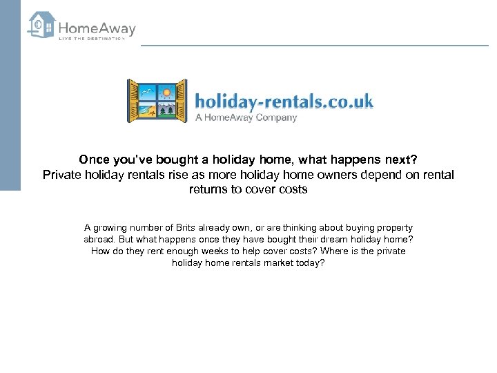 Once you’ve bought a holiday home, what happens next? Private holiday rentals rise as