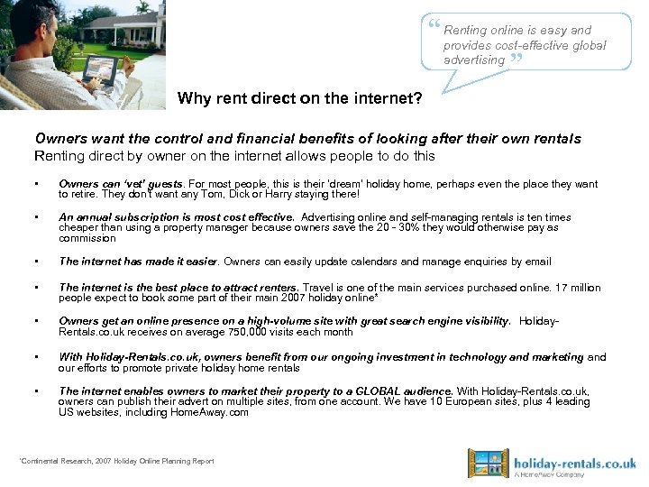 “ Renting online is easy and provides cost-effective global advertising ” Why rent direct