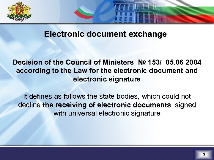 Electronic document exchange Decision of the Council of Ministers № 153/ 05. 06 2004