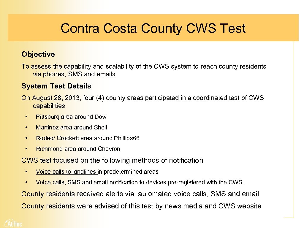 Contra Costa County CWS Test Objective To assess the capability and scalability of the