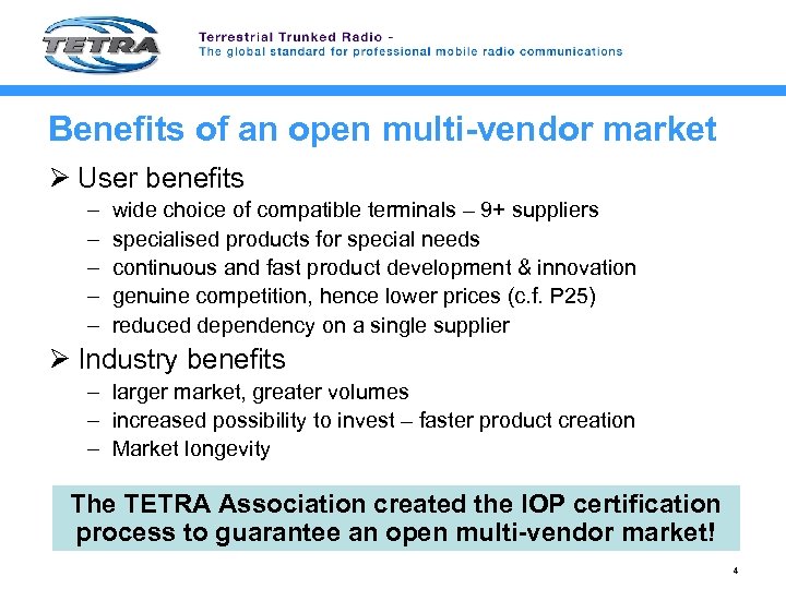 Benefits of an open multi-vendor market Ø User benefits – – – wide choice